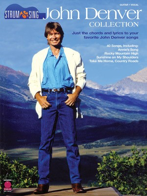 John Denver Collection - Just the Chords and Lyrics to Your Favorite John Denver Songs - Guitar|Vocal Cherry Lane Music Easy Guitar with Lyrics & Chords
