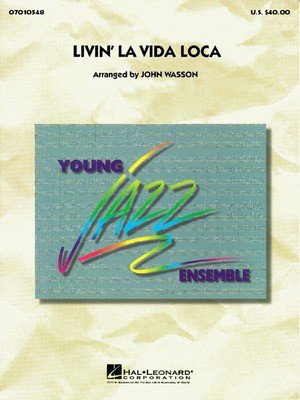 Livin La Vida Loca - Desmond Child & Robi Rosa - John Wasson Hal Leonard Score/Parts