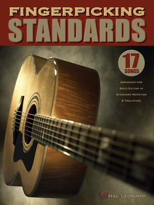 Fingerpicking Standards - 17 Songs Arranged for Solo Guitar in Standard Notation & Tablature - Guitar Hal Leonard Guitar TAB