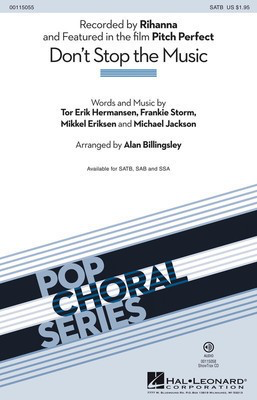 Don't Stop the Music - (from Pitch Perfect) - Frankie Storm|Michael Jackson|Mikkel Eriksen|Tor Erik Hermansen - SATB Alan Billingsley Hal Leonard Choral Score Octavo