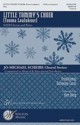 Little Tommy's Choir - (Tooma Laulukoor) - Traditional Estonian Carol - SATB Ken Berg Walton Music Choral Score Octavo