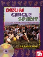 Drum Circle Spirit - Facilitating Human Potential Through Rhythm - Mel Bay