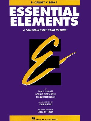 Essential Elements - Book 1 (Original Series) - Bb Clarinet - Clarinet Donald Bierschenk|Tim Lautzenheiser|Tom C. Rhodes Hal Leonard