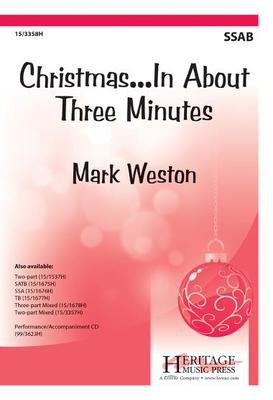 Christmas...In About Three Minutes - Mark Weston - SSAB Heritage Music Press Octavo