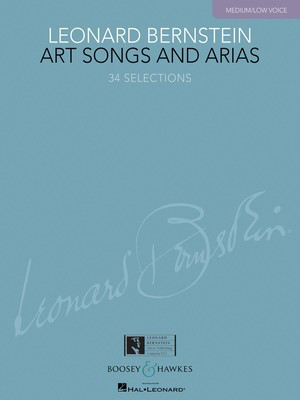 Leonard Bernstein - Art Songs and Arias - Medium/Low Voice - Leonard Bernstein - Classical Vocal Medium/Low Voice Boosey & Hawkes