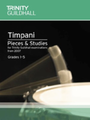Timpani Pieces & Studies: Grades 1-5 - for Trinity College London exams from 2007 - Timpani Trinity College London