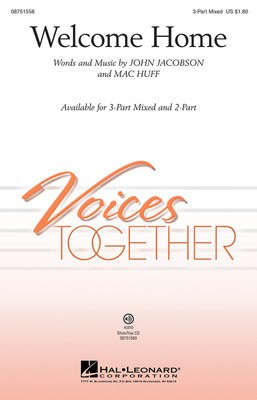 Welcome Home - John Jacobson|Mac Huff - 3-Part Mixed Hal Leonard Choral Score Octavo