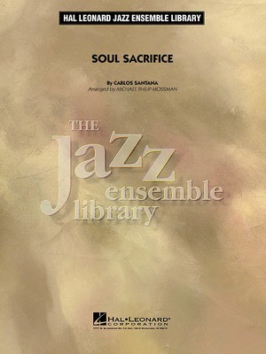 Soul Sacrifice - Carlos Santana - Michael Philip Mossman Hal Leonard Score/Parts