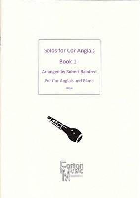 Solos for Cor Anglais Book 1 - for Cor Anglais and Piano - Cor Anglais Robert Rainford Forton Music