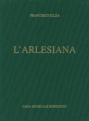 L'arlasiana - Vocal Score - Francesco Cilea - Classical Vocal Casa Musicale Sonzogno Vocal Score Hardcover
