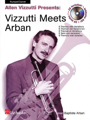 Vizzutti Meets Arban - Bb Cornet|Trumpet Allen Vizzutti De Haske Publications /CD