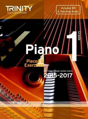 Piano Pieces & Exercises - Grade 1 with CD - 2015-2017 - Trinity College London TCL12814
