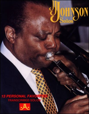 J.J. Johnson Solos - 13 Personal Favorites Transcribed Solos - Trombone Jamey Aebersold Jazz