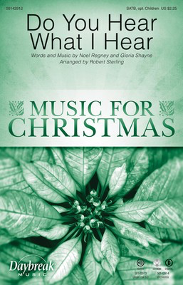 Do You Hear What I Hear - Gloria Shayne|Noel Regney - Robert Sterling Daybreak Music ChoirTrax CD CD