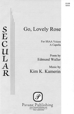 Go, Lovely Rose - Kim K. Kamerin - SSAA Pavane Publishing Choral Score Octavo