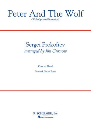 Peter and the Wolf - for Concert Band with opt. narrator - Sergei Prokofieff - James Curnow G. Schirmer, Inc.