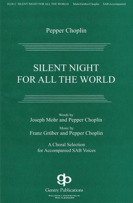 Silent Night for All the World - Pepper Choplin - SAB Gentry Publications Choral Score Octavo