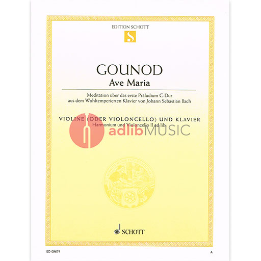 Bach/Gounod - Ave Maria - Violin or Cello/Piano Accompaniment Schott ED09674