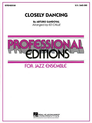 Closely Dancing - Arturo Sandoval - Arturo Sandoval|Ed Calle Hal Leonard Score/Parts