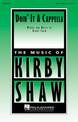 Doin' It A Cappella - Kirby Shaw - SATB Hal Leonard Octavo