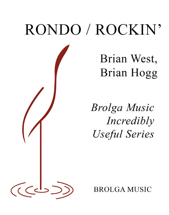 West/Hogg - Incredibly Useful - Rondo / Rockin̥ - Ensemble Series grade 1 to 2 Brolga Music Publishing
