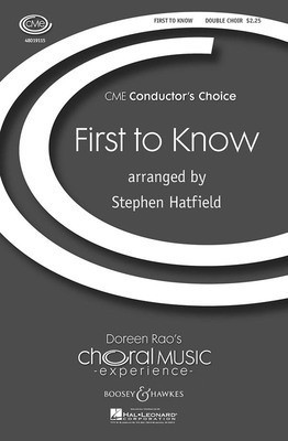 First to Know - CME Conductor's Choice Åæ Åæ Åæ Åæ Åæ Åæ Åæ Åæ Åæ Åæ Åæ Åæ Åæ Åæ Åæ - SAB/SATB Stephen Hatfield Boosey & Hawkes Octavo