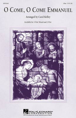 O Come, O Come Emmanuel - 3-Part Mixed Carol Kelley Hal Leonard Choral Score Octavo