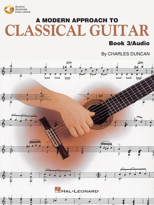 A Modern Approach to Classical Guitar - Book 3 - Book/Audio Access Pack - Classical Guitar Charles Duncan Hal Leonard /Audio Access