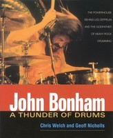 John Bonham - A Thunder of Drums - Chris Welch|Geoff Nicholls Backbeat Books