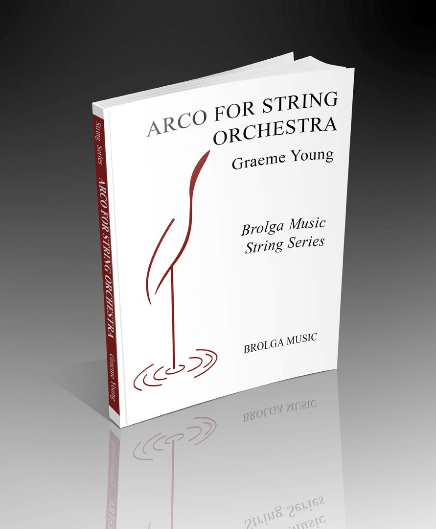 Arco for String Orchestra - String Ensemble grade 3 to 4 arranged by Young Brolga Music Publishing