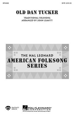 Old Dan Tucker - SATB John Leavitt Hal Leonard Choral Score Octavo