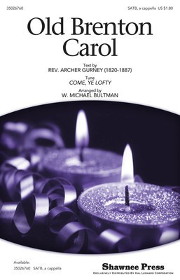 Old Brenton Carol - SATB W. Michael Bultman Archer Gurney Shawnee Press Choral Score Octavo