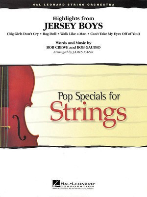 Highlights from Jersey Boys - Bob Crewe|Bob Gaudio - James Kazik Hal Leonard Score/Parts