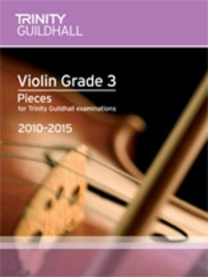Violin Pieces & Exercises - Grade 3 (Violin Part) - for Trinity College London exams 2010-2015 - Violin Trinity College London