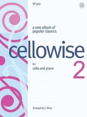 Cellowise 2 - a new album of popular classics - Various - Cello J. Remy Spartan Press /CD