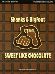 Sweet Like Chocolate - Shanks And Bigfoot - PVG (Digital Download)