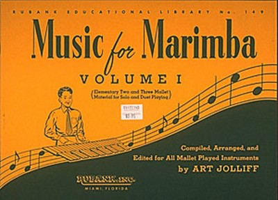 Music for Marimba - Volume I - Elementary 2- and 3-Mallet Solos and Duets - Art Jolliff - Percussion Rubank Publications