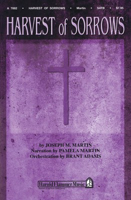 Harvest of Sorrows - Brant Adams|Joseph M. Martin|Pamela Martin - SATB Shawnee Press Choral Score Octavo