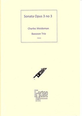 Sonata Op. 3 No. 3 for Bassoon Trio - Charles Weideman - Bassoon Robert Rainford Forton Music Bassoon Trio