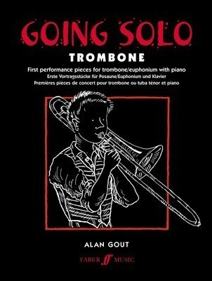 Going Solo - for Trombone and Piano - Trombone Alan Gout Faber Music