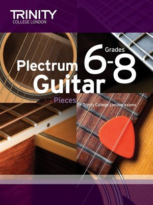 Plectrum Guitar Pieces Grade 6-8 2016-2019 - Various - Classical Guitar|Guitar Trinity College London