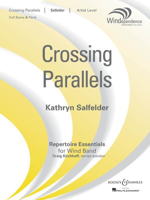 Crossing Parallels - Windependence Series Artist Level - Kathryn Salfelder - Boosey & Hawkes Score/Parts
