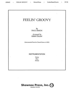 Feelin' Groovy (The 59th Street Bridge Song) - Paul Simon - Kirby Shaw Shawnee Press Instrumental Parts