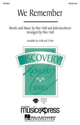 We Remember - John Jacobson - SAB Mac Huff Hal Leonard Choral Score Octavo