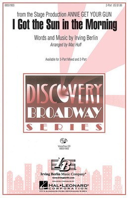 I Got the Sun in the Morning - Irving Berlin - 2-Part Mac Huff Hal Leonard Choral Score Octavo