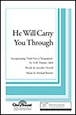 He Will Carry You Through - Jennifer Dowell|Michael Barrett - 2-Part Mixed Shawnee Press Choral Score Octavo