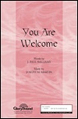 You Are Welcome - J. Paul Williams|Joseph M. Martin - SATB Shawnee Press Choral Score Octavo