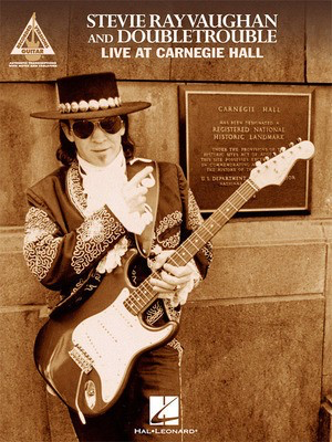 Stevie Ray Vaughan and Double Trouble - Live at Carnegie Hall - Guitar Hal Leonard Guitar TAB