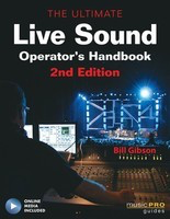 The Ultimate Live Sound Operator's Handbook - 2nd Edition - Bill Gibson Hal Leonard Book/DVD-ROM