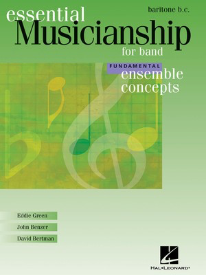 Ensemble Concepts for Band - Fundamental Level - Baritone B.C. - Baritone|Euphonium David Bertman|Eddie Green|John Benzer Hal Leonard